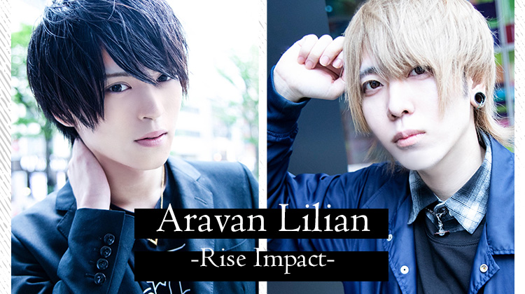 「Aravan Lilian -Rise Impact-」から痺れるイケメンの出演です!!