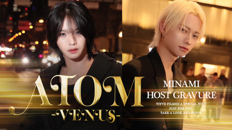 ミナミの夜に麗しのコンビ登場!!『ATOM-VENUS-』イケメン2人組が登場!